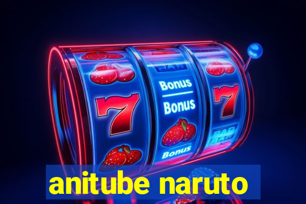 anitube naruto